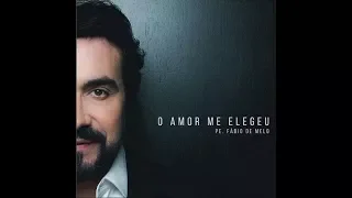 Padre Fábio de Melo - O amor me elegeu - Cd completo 2018