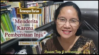 Renungan (2 Timotius 2:9-10) | Pdt Tuty Z. Hutabarat, S.Th | "Menderita Karena Pemberitaan Injil"