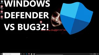 Windows Defender Antivirus VS BUG32 Virus!