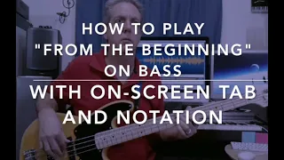 How To Play "From The Beginning" on BASS with On Screen TAB