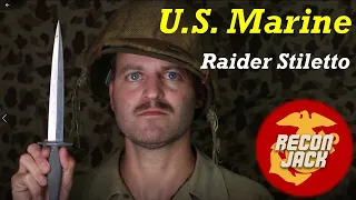 Ep 63: WWII USMC Marine Raider Stiletto / Recon Jack