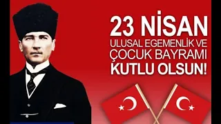 23 Nisan Ulusal Egemenlik Ve Çocuk Bayramı   23 Nisan Sözleri