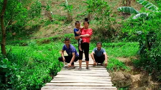 Building Bridges Across Streams, Renovating Old Wood of Poor Families | Farmer family