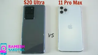 Samsung Galaxy S20 Ultra vs iPhone 11 Pro Max SpeedTest and Camera Comparison