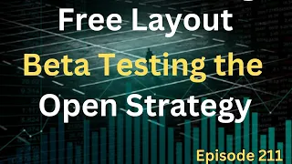 EPISODE 211: Free Layout: Beta Testing the New Open Strategy: The Professor Makes $1,100 in 15 Mins.