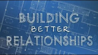 Building Better Relationships - Families