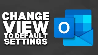 How To Change Outlook View To Default Settings | 2023 Easy