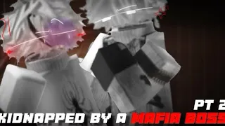 Kidnapped by a mafia boss.. (will he cave?) || part 2 || gay Roblox love story ||