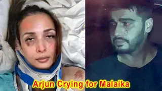 Arjun Kapoor Breakdown after Watching Malaika Arora Critical Condition in Hospital after Accident