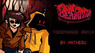 FRIDAY NIGHT TREPIDATION - TRESPASSER REMIX