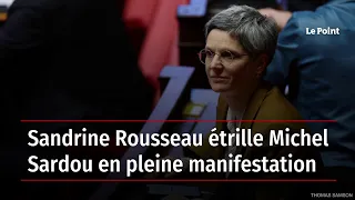 Sandrine Rousseau étrille Michel Sardou en pleine manifestation