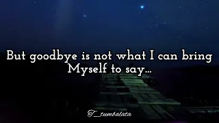 I can't find the words to say goodbye"by:bread" w/lyrics