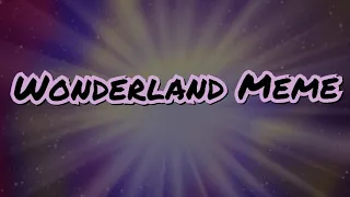 Wonderland Meme|| FNAF Tormentors