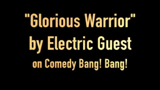 "Glorious Warrior" by Electric Guest LIVE on Comedy Bang! Bang!