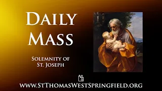 Daily Mass Solemnity of St  Joseph, March 19, 2024