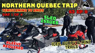 Major Sled Problems | 23' Quebec Snowmobiling Trip Day 1 | Temiscaming to Amos | Bumpy, Icy & Mint