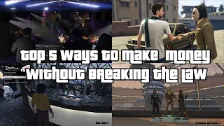 GTA Online Top 5 Ways To Make Money Without Breaking The Law