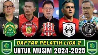 RESMI❗DAFTAR PELATIH LIGA 2 MUSIM 2024-2025 | LIGA 2 HARI INI | BERITA LIGA 2 | JADWAL LIGA 2 2024