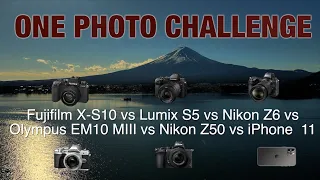 X S10 vs S5 vs z6 vs Z50 vs EM10 MIII vs iPhone 11 - One Photo Challenge