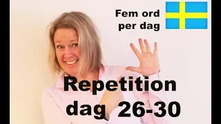 Learn Swedish - Day 26 - 30 - Five words per day - Repetition - Learn Swedish A1 CEFR