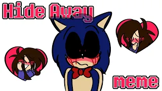 Hide Away meme (Sonic.exe)