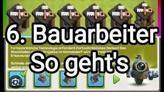 Bester Weg um den 6. Bauarbeiter in Clash of Clans zu erhalten.