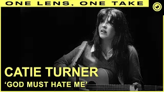 Catie Turner - God Must Hate Me (LIVE) ONE TAKE | THE EYE Sessions