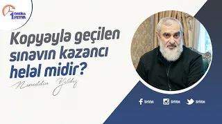 Kopyayla geçilen sınavın kazancı helal midir? | [Birfetva-Nureddin Yıldız]