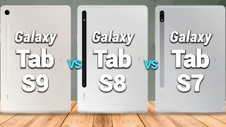 Samsung Galaxy Tab S9 Vs. Samsung Galaxy Tab S8 Vs. Samsung Galaxy Tab S7