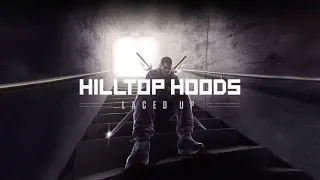 Hilltop Hoods - Laced Up (Lyric Video)