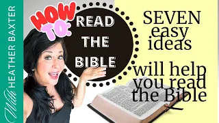 HOW TO READ THE BIBLE & UNDERSTAND IT { 7 EASY TIPS TO HELP YOU READ THE BIBLE}