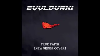 EVVLDVRK1 -True Faith (New Order Cover)