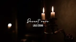 Lolo Zouaï | Desert Rose (slowed acapella)
