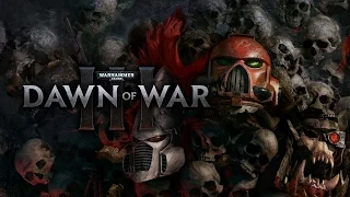 Warhammer 40,000 - Dawn of War 3 (RUS, 1080p)