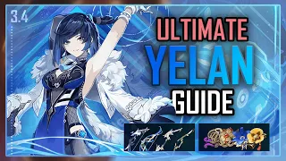 ULTIMATE YELAN GUIDE! (Artifacts, Weapons, Builds, F2P etc.) | Genshin Impact Ver 3.4