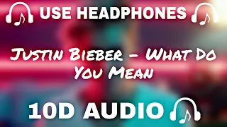 Justin Bieber - What Do You Mean || 10d Music 🎵 || Use Headphones 🎧 - 10D SOUNDS