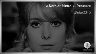 Bon Entendeur : "Dernier Métro", Deneuve, Winter2015