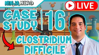 Case Study #16: Clostridium Difficile | C. Diff