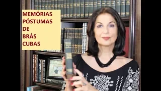 MEMÓRIAS PÓSTUMAS - RESUMO E ANÁLISE Prof. Dra em Literatura pela USP