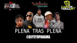 #PLENA TRAS PLENA MIX 2022 ❌ DJ YEYOPANAMA @LaTakillaMixes  🔥 (PLENAS NUEVAS MAS SONADAS) 🚀