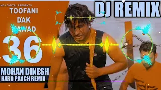 TOOFANI DAK KAWAD HARD PANCH MIX DJ MOHAN DINE##?] DUGGAL BOY