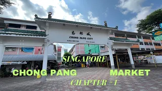Singapore City Chong Pang Market And Food Centre | Chapter~1 | 🇸🇬