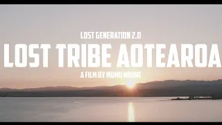 Lost Tribe Aotearoa - Lost Generation (Official Music Video)