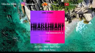 Joel Corry x MNEK - Head & Heart (Alan Olewnik Remix)