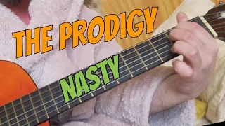 The Prodigy - Nasty (Acoustic Guitar Cover)