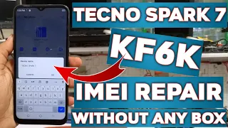 Tecno Spark 7 || KF6K || Imei Repair Without Any Box #TecnoSpark7ImeiRepair