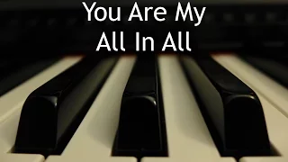 You Are My All In All - piano instrumental cover
