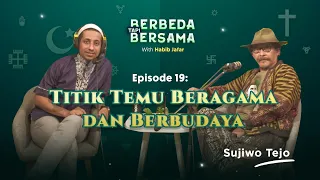 Titik Temu Beragama dan Berbudaya | Berbeda Tapi Bersama (Habib Ja'far bareng Sujiwo Tejo)