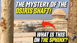 The Mysterious Osiris Shaft and The Great Sphinx of Giza Update!