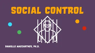 Social Control, Part III: Informal and Formal Social Control